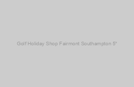 Fairmont Southampton 5*